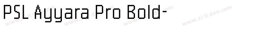 PSL Ayyara Pro Bold字体转换